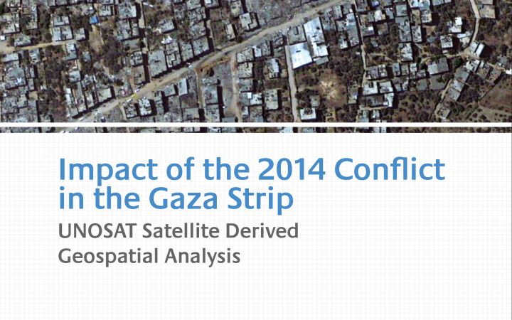 Impact of the 2014 Conflict in the Gaza Strip – UNOSAT Satellite Derived Geospatial Analysis