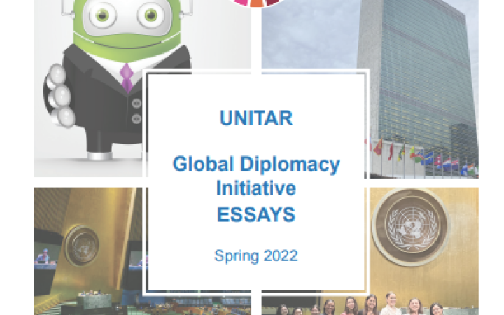 UNITAR Global Diplomacy Initiative  Essays Spring 2022